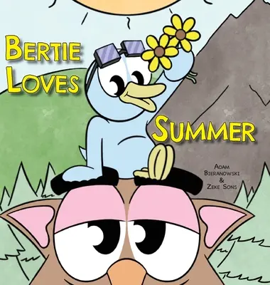 Bertie miluje leto - Bertie Loves Summer
