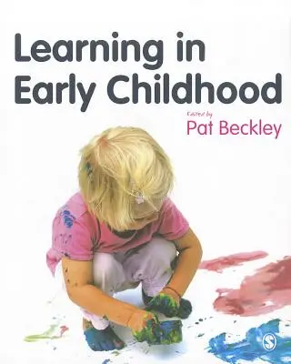 Učenie v ranom detstve: Prístup k celému dieťaťu od narodenia do 8 rokov - Learning in Early Childhood: A Whole Child Approach from Birth to 8