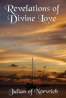 Zjavenia Božskej lásky - Revelations of Divine Love