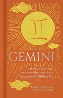 Blíženci - Nech vám vaše slnečné znamenie ukáže cestu k šťastnému a naplnenému životu - Gemini - Let Your Sun Sign Show You the Way to a Happy and Fulfilling Life