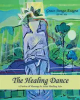 Liečivý tanec - The Healing Dance