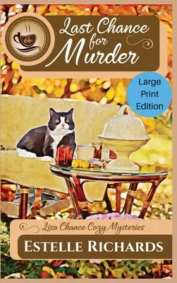 Posledná šanca na vraždu: Vydanie vo veľkom formáte - Last Chance for Murder: Large Print Edition
