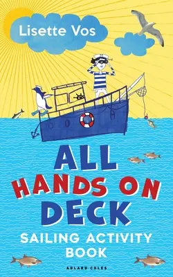Všetky ruky na palube: Kniha aktivít o plachtení - All Hands on Deck: Sailing Activity Book