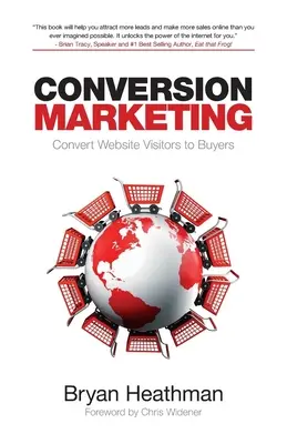 Konverzný marketing: Premena návštevníkov webových stránok na kupujúcich - Conversion Marketing: Convert Website Visitors Into Buyers