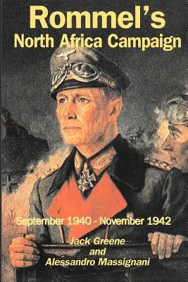 Rommelova kampaň v severnej Afrike: september 1940 - november 1942 - Rommel's North Africa Campaign: September 1940-November 1942