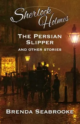 Sherlock Holmes: Perzská papuča a iné príbehy - Sherlock Holmes: The Persian Slipper and Other Stories