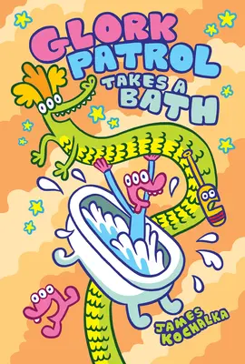Glork Patrol (kniha druhá): Glork Patrol sa kúpe! - Glork Patrol (Book Two): Glork Patrol Takes a Bath!