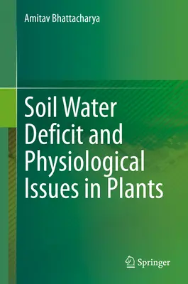 Deficit vody v pôde a fyziologické problémy rastlín - Soil Water Deficit and Physiological Issues in Plants
