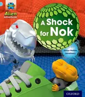 Projekt X: Mimozemské dobrodružstvá: Modrá: A Shock For Nok - Project X: Alien Adventures: Blue: A Shock For Nok
