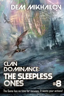 Dominancia klanu: The Sleepless Ones (Book #8): LitRPG séria - Clan Dominance: The Sleepless Ones (Book #8): LitRPG Series