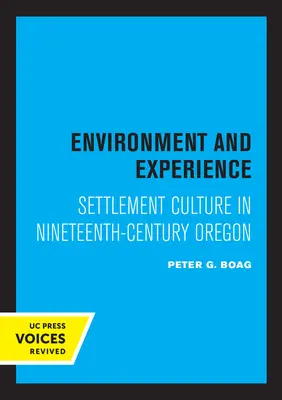 Prostredie a skúsenosť: Kultúra osídlenia v Oregone v 19. storočí - Environment and Experience: Settlement Culture in Nineteenth-Century Oregon