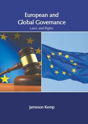 Európske a globálne riadenie: a práva: zákony a práva - European and Global Governance: Laws and Rights