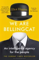 Sme Bellingcat - spravodajská agentúra pre ľudí - We Are Bellingcat - An Intelligence Agency for the People