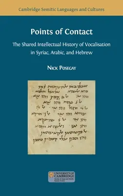 Body kontaktu: Spoločné intelektuálne dejiny vokalizácie v sýrčine, arabčine a hebrejčine - Points of Contact: The Shared Intellectual History of Vocalisation in Syriac, Arabic, and Hebrew