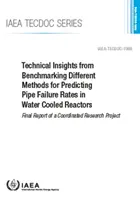 Technické poznatky z porovnávania rôznych metód predpovedania miery porúch potrubia vo vodou chladených reaktoroch - Technical Insights from Benchmarking Different Methods for Predicting Pipe Failure Rates in Water Cooled Reactors