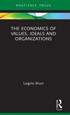 Ekonomika hodnôt, ideálov a organizácií - The Economics of Values, Ideals and Organizations