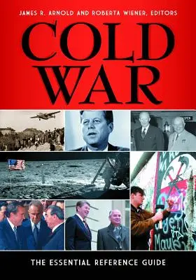 Studená vojna: základná príručka - Cold War: The Essential Reference Guide