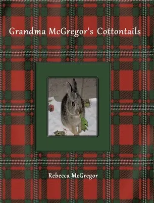 Chvostíky babičky McGregorovej - Grandma McGregor's Cottontails