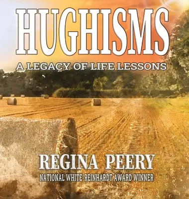 Hughizmy: Dedičstvo životných lekcií - Hughisms: A Legacy of Life Lessons