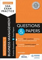 Základné cvičenia na skúšku SQA: Od vydavateľa knihy How to Pass - Essential SQA Exam Practice: National 5 Business Management Questions and Papers - From the publisher of How to Pass