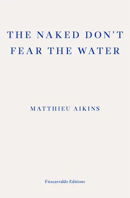 Nahí sa vody neboja - Cesta utečeneckým podzemím - Naked Don't Fear the Water - A Journey Through the Refugee Underground