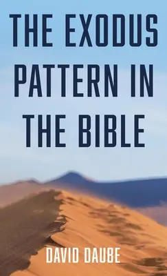 Vzor exodu v Biblii - The Exodus Pattern in the Bible