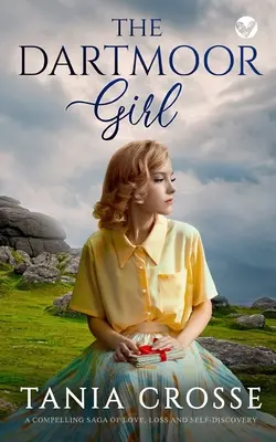 THE DARTMOOR GIRL strhujúca sága o láske, strate a sebapoznaní - THE DARTMOOR GIRL a compelling saga of love, loss and self-discovery