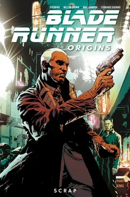 Blade Runner: Origins Vol. 2: Šrot - Blade Runner: Origins Vol. 2: Scrap