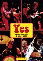 Yes: Vizuálny životopis I: 1968 - 1981 - Yes: A Visual Biography I: 1968 - 1981