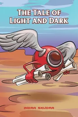 Príbeh svetla a tmy - The Tale of Light and Dark