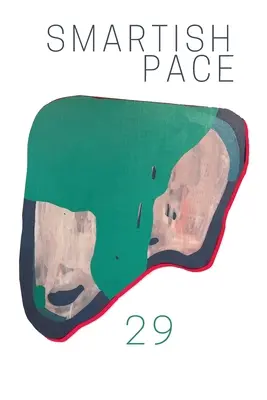 Smartish Pace: číslo 29 - Smartish Pace: Issue 29