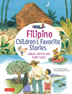 Obľúbené príbehy filipínskych detí: Bájky, mýty a rozprávky - Filipino Children's Favorite Stories: Fables, Myths and Fairy Tales