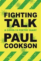 Bojové rozhovory - Poetický denník COVID-19 - Fighting Talk - A COVID-19 Poetry Diary