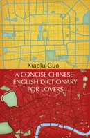 Stručný čínsko-anglický slovník pre milovníkov - (Vintage Voyages) - Concise Chinese-English Dictionary for Lovers - (Vintage Voyages)