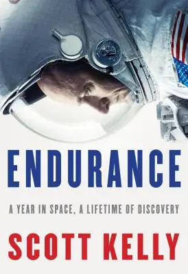 Vytrvalosť: Rok vo vesmíre, život plný objavov - Endurance: A Year in Space, a Lifetime of Discovery