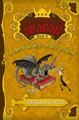 Ako si vycvičiť draka: Hrdinský sprievodca smrteľnými drakmi - How to Train Your Dragon: A Hero's Guide to Deadly Dragons
