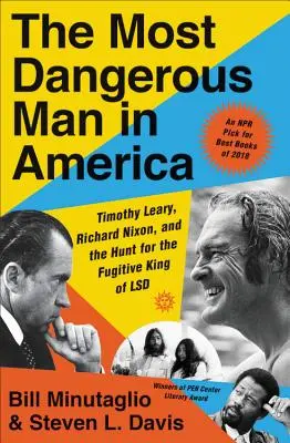 Najnebezpečnejší muž v Amerike: Timothy Leary, Richard Nixon a pátranie po kráľovi LSD na úteku - The Most Dangerous Man in America: Timothy Leary, Richard Nixon, and the Hunt for the Fugitive King of LSD