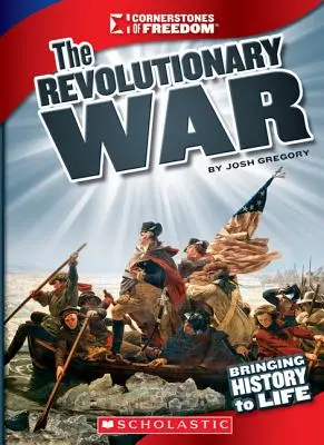 Revolučná vojna (Základné kamene slobody: tretia séria) - The Revolutionary War (Cornerstones of Freedom: Third Series)