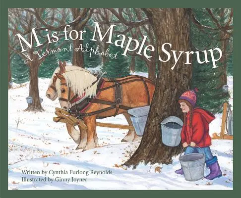 M ako javorový sirup: A Vermont Alphabet - M Is for Maple Syrup: A Vermont Alphabet