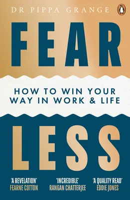 Menej strachu - Ako si vybojovať miesto v práci a v živote - Fear Less - How to Win Your Way in Work and Life