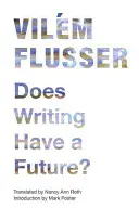 Má písanie budúcnosť? - Does Writing Have a Future?