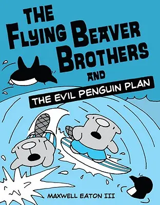 Lietajúci bobrí bratia - The Flying Beaver Brothers
