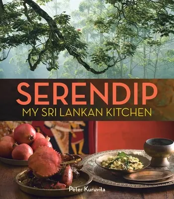 Serendip: Moja srílanská kuchyňa - Serendip: My Sri Lankan Kitchen