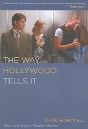 Ako to rozpráva Hollywood: Príbeh a štýl v moderných filmoch - The Way Hollywood Tells It: Story and Style in Modern Movies