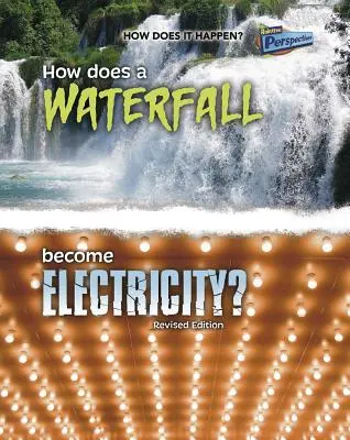 Ako sa z vodopádu stane elektrina? - How Does a Waterfall Become Electricity?
