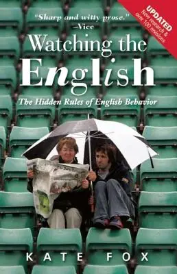 Sledovanie angličtiny: Skryté pravidlá správania Angličanov - Watching the English: The Hidden Rules of English Behavior