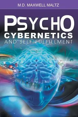 Psychokybernetika a sebarealizácia - Psycho-Cybernetics and Self-Fulfillment