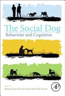 Sociálny pes: Správanie a poznávanie - The Social Dog: Behavior and Cognition