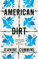 Americká špina - Nedeľník a NEW YORK TIMES BESTSELLER - American Dirt - THE SUNDAY TIMES AND NEW YORK TIMES BESTSELLER