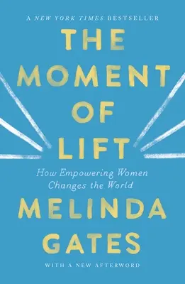 Moment zdvihu: Ako posilnenie postavenia žien mení svet - The Moment of Lift: How Empowering Women Changes the World
